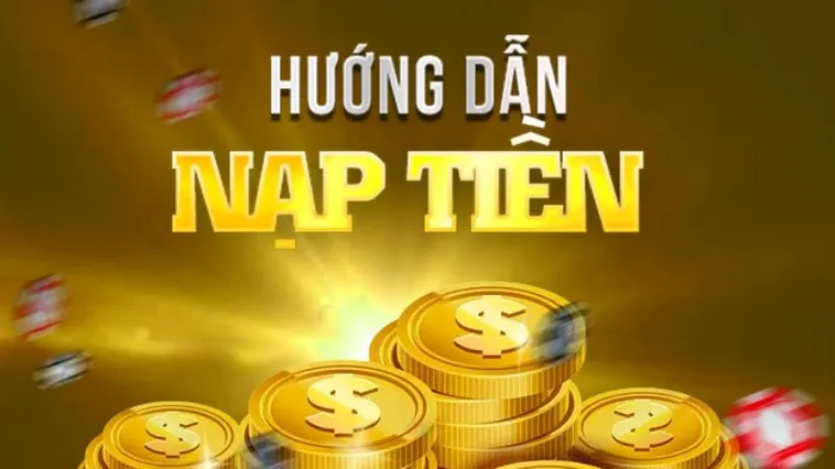 Nạp Tiền Luck8 Dễ Dàng Nhanh Chóng Với Nhiều Phương Thức