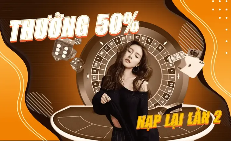 Nạp Lần 2 Tặng 50% Tại Nhà Cái Luck8 Hấp Dẫn
