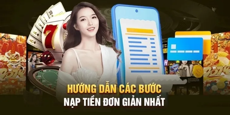 Nạp Tiền Luck8 Dễ Dàng Nhanh Chóng Với Nhiều Phương Thức